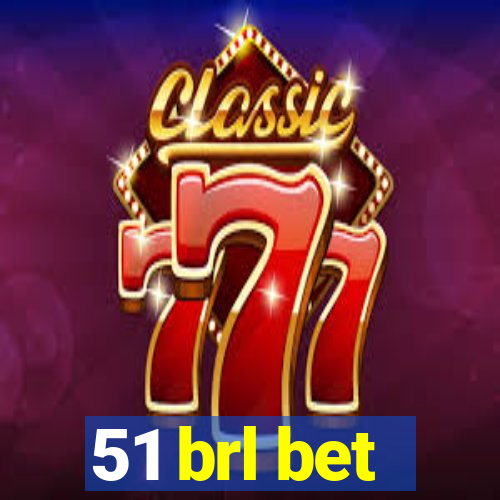 51 brl bet