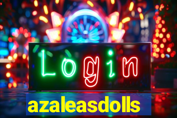 azaleasdolls