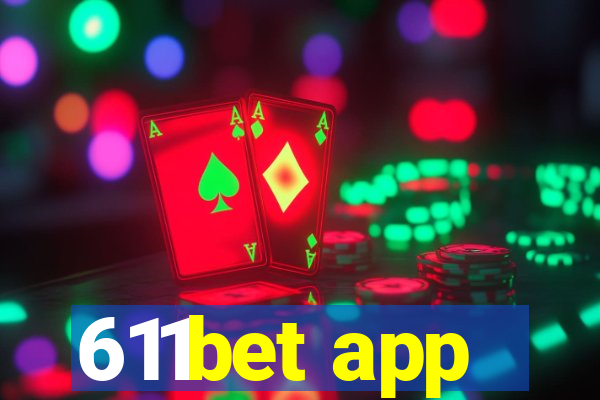 611bet app