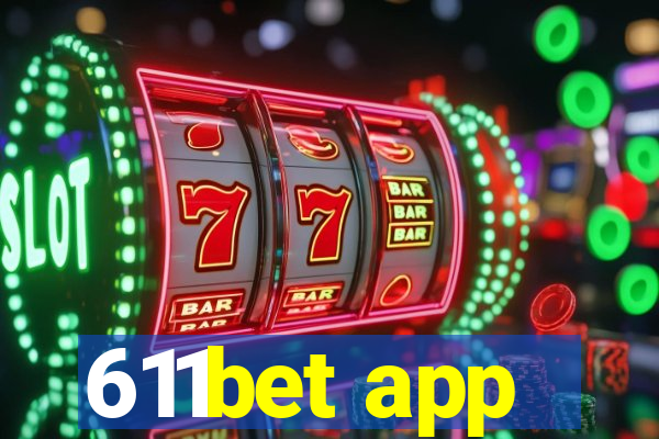 611bet app