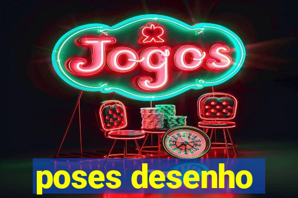 poses desenho