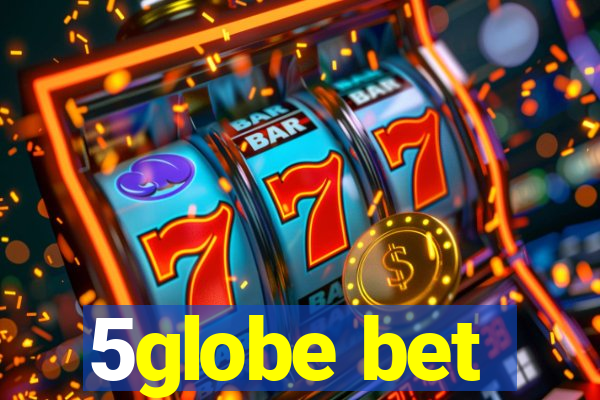 5globe bet