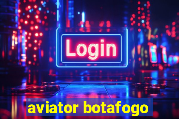 aviator botafogo