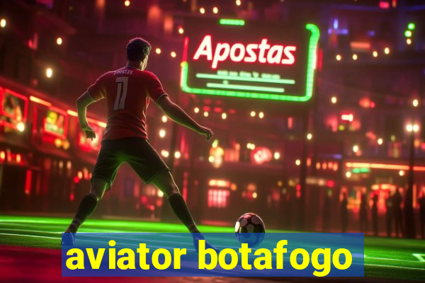 aviator botafogo