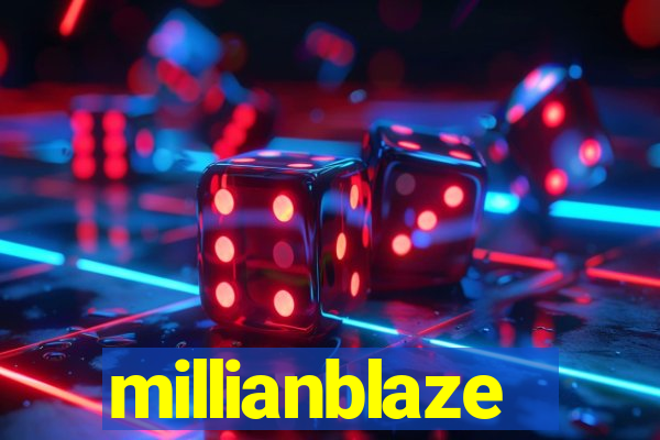 millianblaze