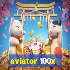 aviator 100x