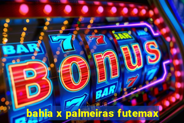 bahia x palmeiras futemax