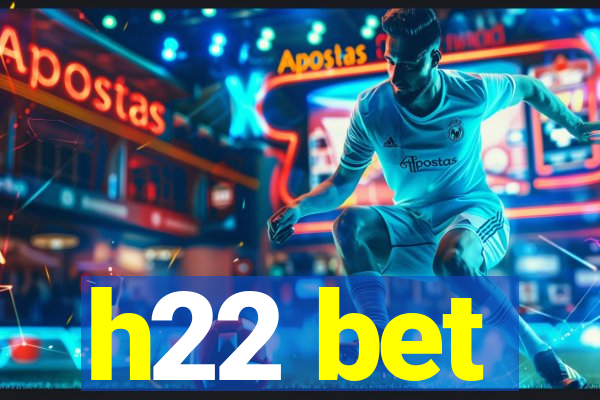 h22 bet