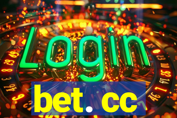 bet. cc