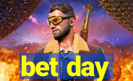 bet day