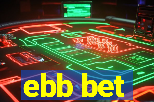 ebb bet