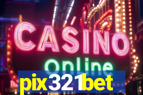 pix321bet