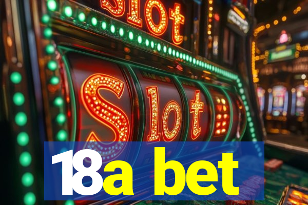 18a bet