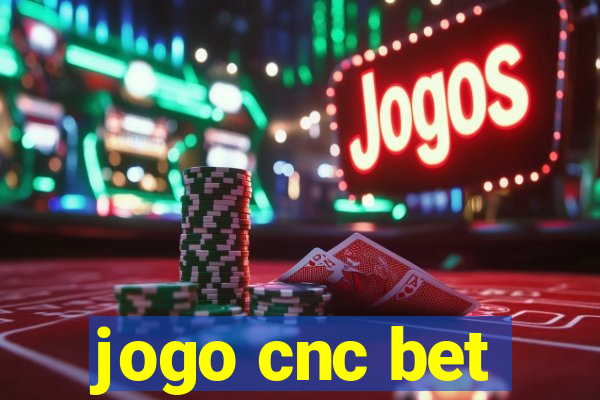 jogo cnc bet