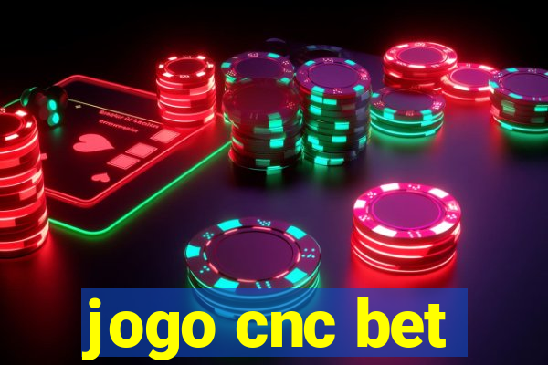 jogo cnc bet