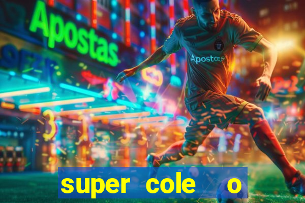 super cole  o 7784 jogos para pc download