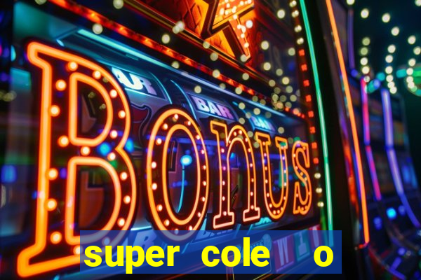 super cole  o 7784 jogos para pc download