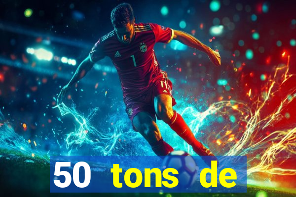 50 tons de liberdade drive