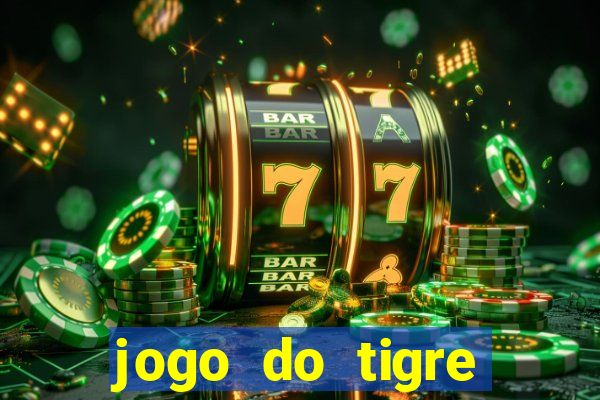 jogo do tigre rodada gratis