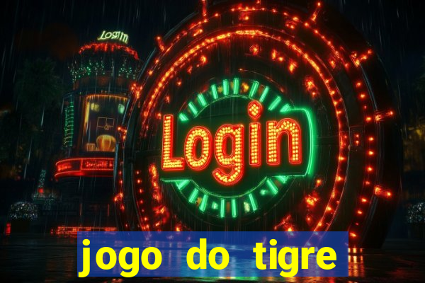 jogo do tigre rodada gratis