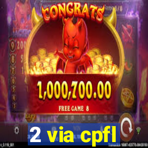 2 via cpfl