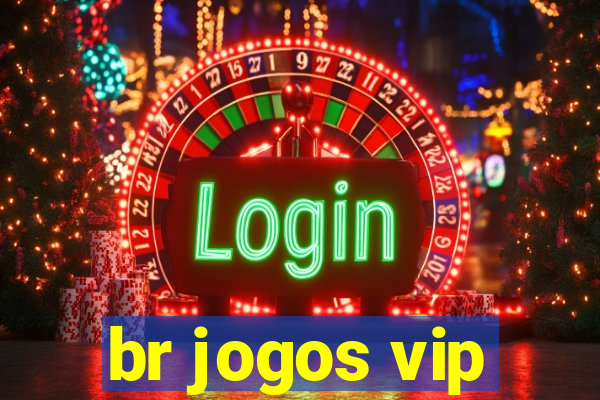 br jogos vip