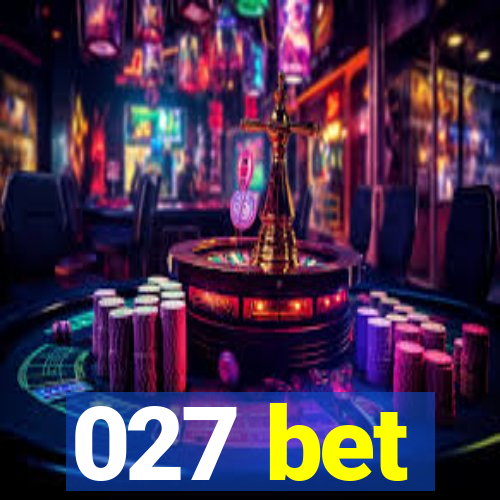 027 bet