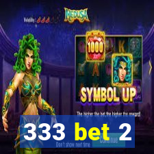 333 bet 2