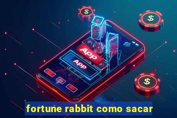 fortune rabbit como sacar
