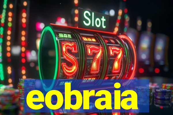 eobraia