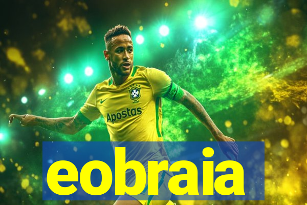 eobraia