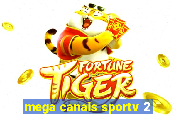 mega canais sportv 2