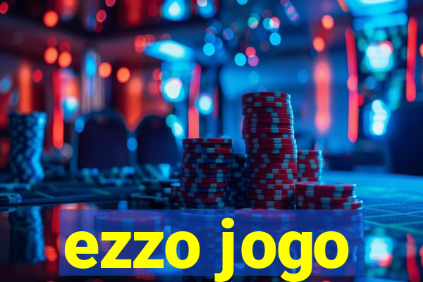 ezzo jogo