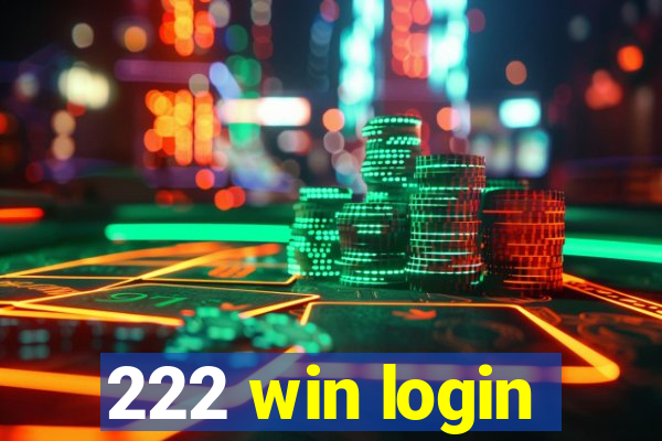 222 win login
