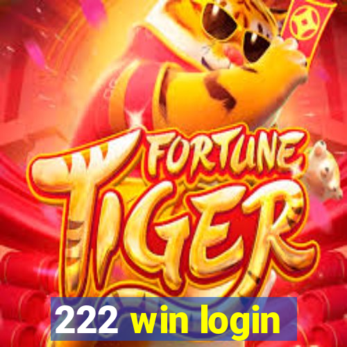 222 win login