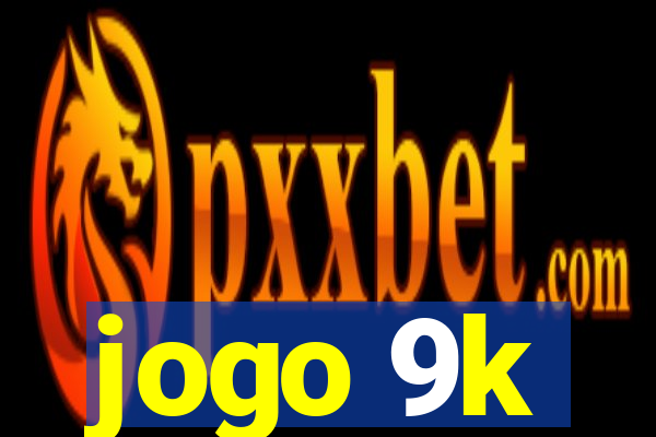 jogo 9k