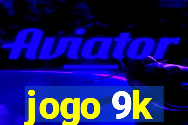 jogo 9k