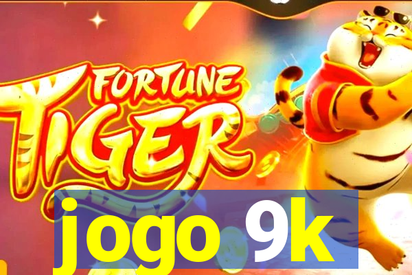 jogo 9k