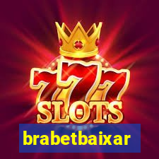 brabetbaixar
