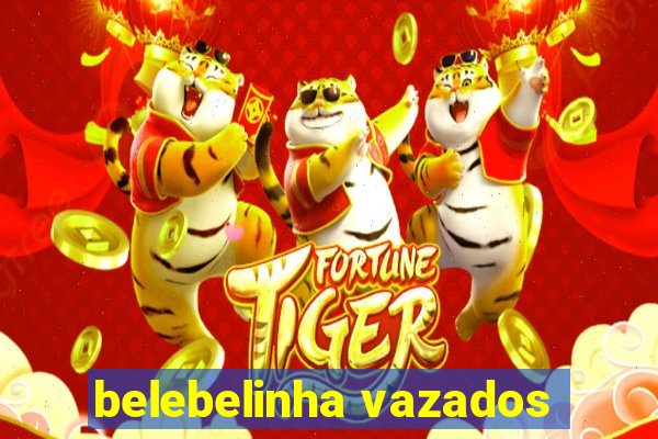 belebelinha vazados