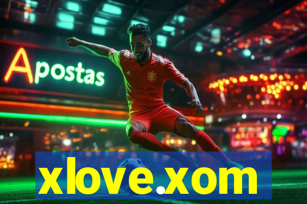 xlove.xom