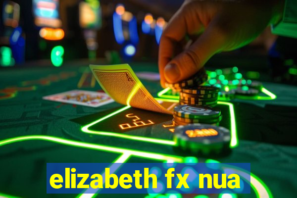 elizabeth fx nua