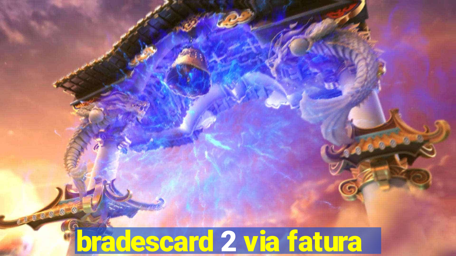 bradescard 2 via fatura
