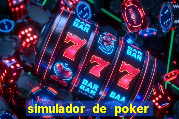 simulador de poker texas holdem gratis