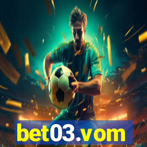 bet03.vom