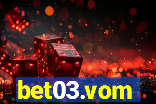 bet03.vom