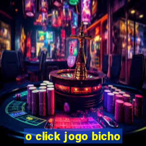 o click jogo bicho