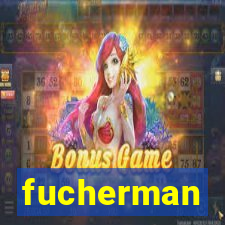 fucherman