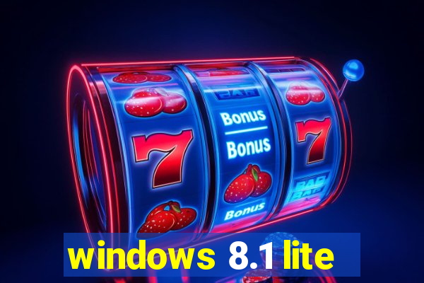 windows 8.1 lite