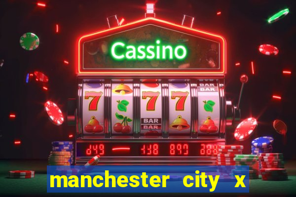 manchester city x liverpool multicanais